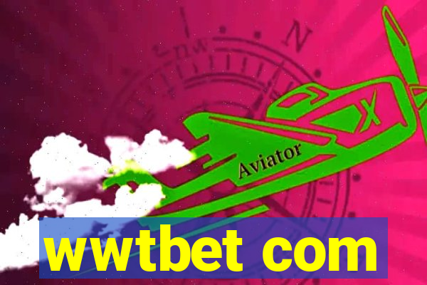 wwtbet com